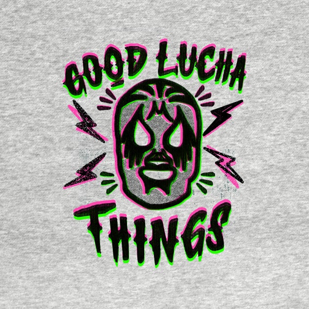 Good Lucha Things by katemelvin